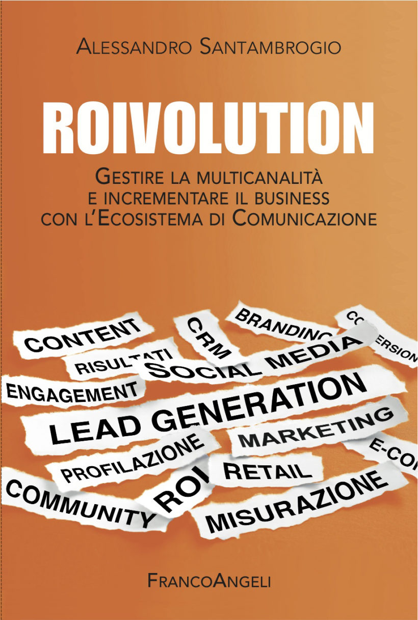 Copertina ROIVOLUTION Alessandro Santambrogio ecosistema di comunicazione